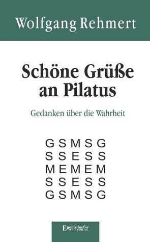 Schöne Grüße an Pilatus von Rehmert,  Wolfgang