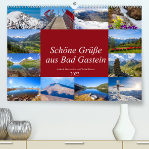 Schöne Grüße aus Bad Gastein (Premium, hochwertiger DIN A2 Wandkalender 2022, Kunstdruck in Hochglanz) von Kramer,  Christa