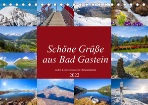 Schöne Grüße aus Bad Gastein (Tischkalender 2022 DIN A5 quer) von Kramer,  Christa