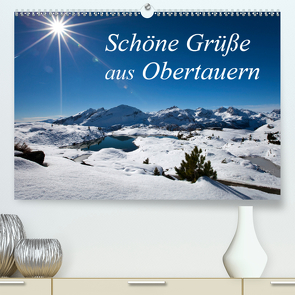 Schöne Grüße aus Obertauern (Premium, hochwertiger DIN A2 Wandkalender 2021, Kunstdruck in Hochglanz) von Kramer,  Christa