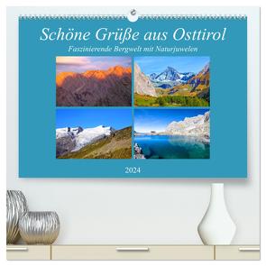 Schöne Grüße aus Osttirol (hochwertiger Premium Wandkalender 2024 DIN A2 quer), Kunstdruck in Hochglanz von Kramer,  Christa