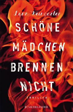 Schöne Mädchen brennen nicht von Strohm,  Leo H., Weingarten,  Lynn