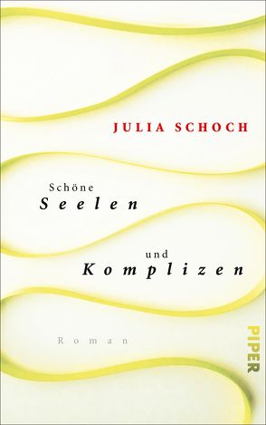 Schöne Seelen und Komplizen von Schoch,  Julia