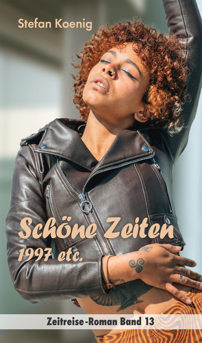 Schöne Zeiten – 1997 etc. von Koenig,  Stefan