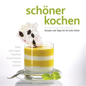 schöner kochen – kalte Küche. ePub-Version von Pranschke,  Rafael, Schüler,  Hubertus