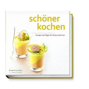 schöner kochen – Party und Feste von Köstler,  Doreen, Pranschke,  Rafael, Schüler,  Hubertus