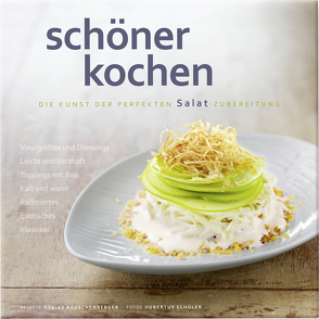 schöner kochen – Salat. Kindle-Version von Köstler,  Doreen, Rauschenberger,  Tobias, Schüler,  Hubertus