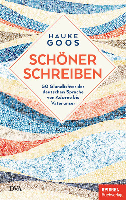 Schöner schreiben von Goos,  Hauke