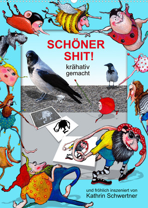 SCHÖNER SHIT! (Wandkalender 2022 DIN A2 hoch) von Schwertner,  Kathrin