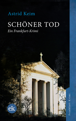 Schöner Tod von Keim,  Astrid