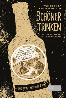 Schöner trinken von D'Inka,  Werner, Gefeller,  Rainer M.