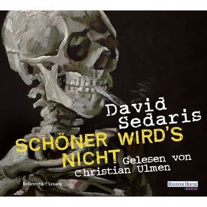 Schöner wird`s nicht von Deggerich,  Georg, Sedaris,  David, Ulmen,  Christian