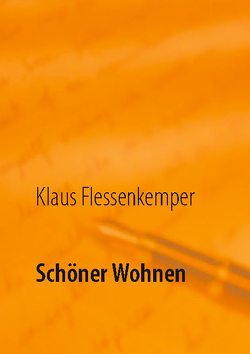 Schöner Wohnen von Flessenkemper,  Klaus