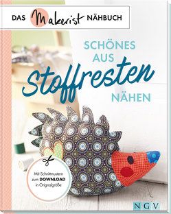 Schönes aus Stoffresten nähen von Brückner,  Susanka, Donath,  Uta, Grund-Thorpe,  Heidi, Hoffmann,  Petra, Huboi,  Claudia, Rauer,  Rabea, Reidelbach,  Yvonne