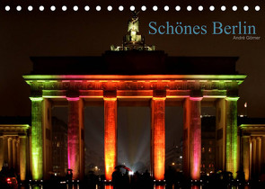 Schönes Berlin (Tischkalender 2022 DIN A5 quer) von Görner,  André