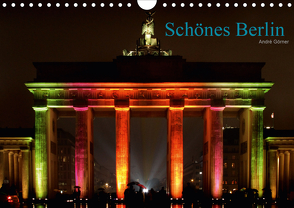 Schönes Berlin (Wandkalender 2020 DIN A4 quer) von Görner,  André