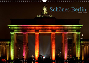 Schönes Berlin (Wandkalender 2022 DIN A3 quer) von Görner,  André
