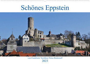 Schönes Eppstein vom Frankfurter Taxifahrer Petrus Bodenstaff (Wandkalender 2023 DIN A2 quer) von Bodenstaff,  Petrus