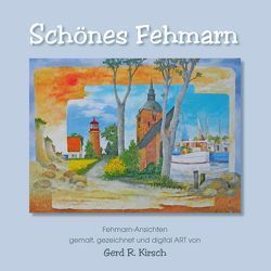 Schönes Fehmarn von Kirsch,  Gerd R.