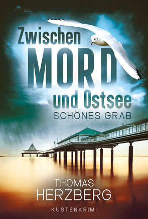 Schönes Grab (Zwischen Mord und Ostsee – Küstenkrimi 4) von Herzberg,  Thomas