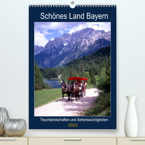 Schönes Land Bayern (Premium, hochwertiger DIN A2 Wandkalender 2022, Kunstdruck in Hochglanz) von Reupert,  Lothar