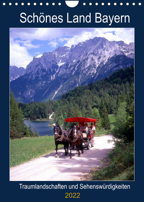 Schönes Land Bayern (Wandkalender 2022 DIN A4 hoch) von Reupert,  Lothar