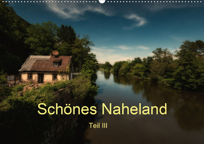 Schönes Naheland – Teil III (Wandkalender 2020 DIN A2 quer) von Hess,  Erhard