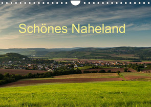 Schönes Naheland (Wandkalender 2022 DIN A4 quer) von Hess,  Erhard