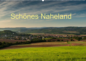 Schönes Naheland (Wandkalender 2023 DIN A2 quer) von Hess,  Erhard