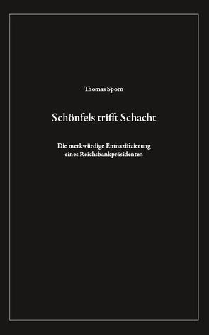 Schönfels trifft Schacht von Schönfels,  Hans-Kaspar, Sporn,  Thomas