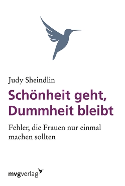 Schönheit geht, Dummheit bleibt von Sheindlin,  Judy