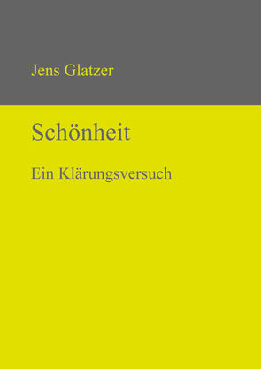 Schönheit von Glatzer,  Jens