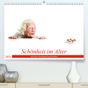 Schönheit im Alter – Auf den Geschmack gekommen (Premium, hochwertiger DIN A2 Wandkalender 2021, Kunstdruck in Hochglanz) von Vincke,  Andreas