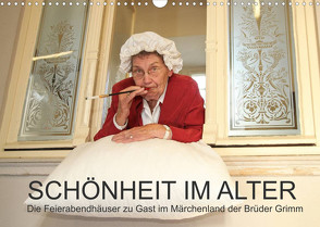 „Schönheit im Alter“ – die Feierabendhäuser zu Gast im Märchenland der Brüder Grimm (Wandkalender 2022 DIN A3 quer) von Vincke,  Andreas