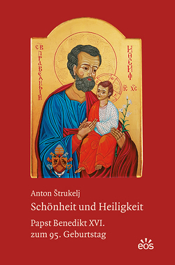 Schönheit und Heiligkeit von Strukelj,  Anton