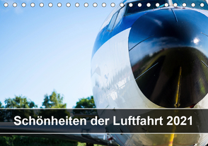 Schönheiten der Luftfahrt 2021 (Tischkalender 2021 DIN A5 quer) von Trevor Hackert,  Dustin