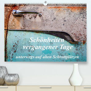 Schönheiten vergangener Tage – unterwegs auf alten Schrottplätzen (Premium, hochwertiger DIN A2 Wandkalender 2022, Kunstdruck in Hochglanz) von Schürholz,  Peter