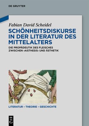 Schönheitsdiskurse in der Literatur des Mittelalters von Scheidel,  Fabian David