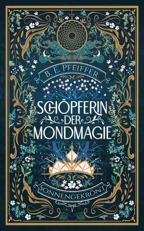 Schöpferin der Mondmagie – Sonnengekrönt von Pfeiffer,  B. E.