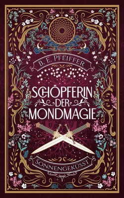 Schöpferin der Mondmagie – Sonnengeküsst von Pfeiffer,  B. E.