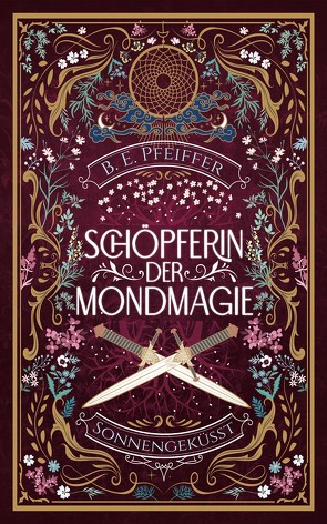 Schöpferin der Mondmagie – Sonnengeküsst von Pfeiffer,  B. E.