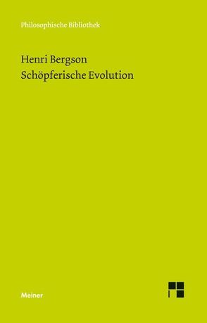 Schöpferische Evolution von Bergson,  Henri, Brague,  Rémi, Drewsen,  Margarethe