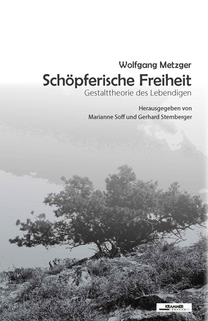 Schöpferische Freiheit von Metzger,  Wolfgang, Soff,  Marianne, Stemberger,  Gerhard