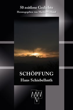 Schöpfung von Schiebelhuth,  Hans, Werhand,  Martin