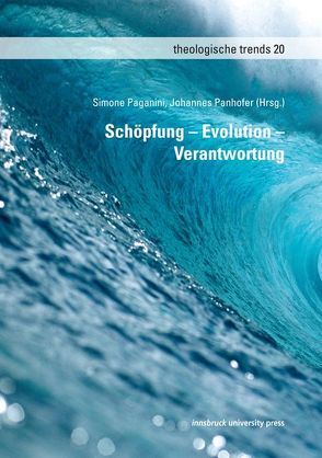 Schöpfung – Evolution – Verantwortung von Paganini,  Simone, Panhofer,  Johannes