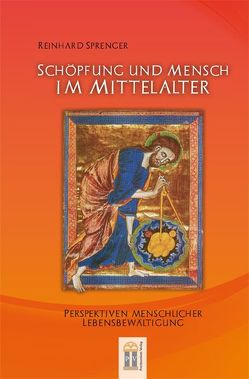 Schöpfung und Mensch im Mittelalter von Sprenger,  Reinhard