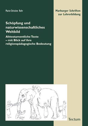 Schöpfung und naturwissenschaftliches Weltbild von Rohr,  Marie-Christine