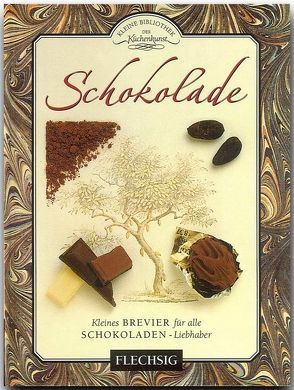 Schokolade – Kleine Bibliothek der Küchenkunst von Norman,  Jill