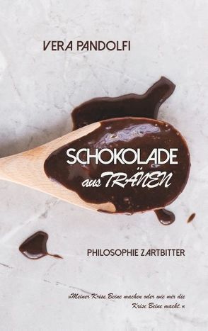 Schokolade aus Tränen von Pandolfi,  Vera