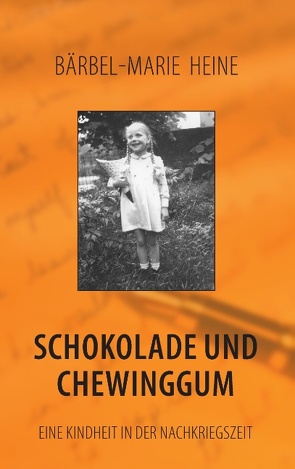 Schokolade und Chewinggum von Heine,  Bärbel-Marie